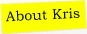 About Kris